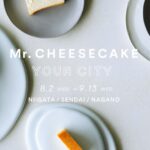 【新潟伊勢丹】8/2(水)~15(火) 人生最高のチーズケーキ「Mr. CHEESECAKE YOUR CITY」ポップアップストア登場!